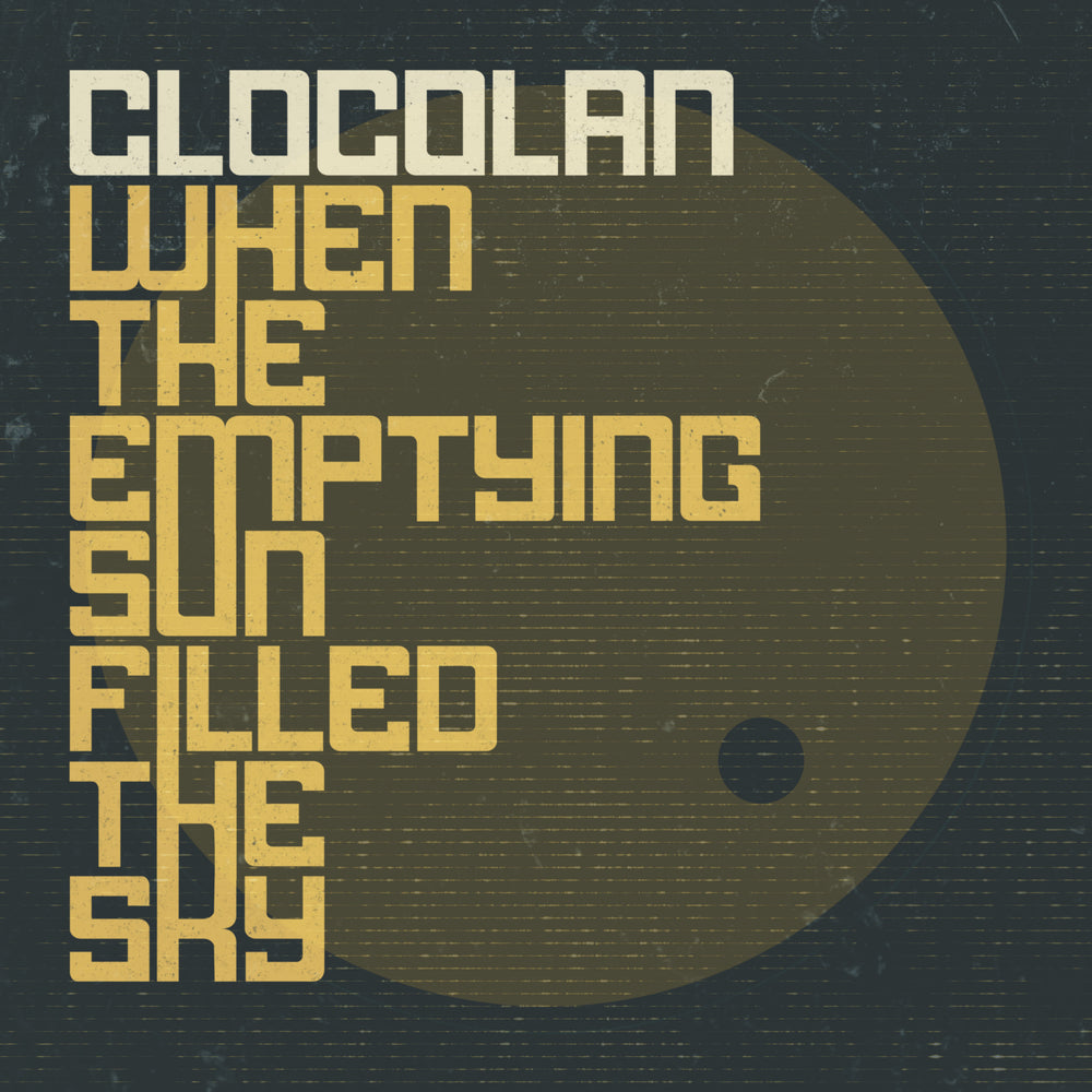 clocolan - When the Emptying Sun Filled the Sky / Vinyl LP