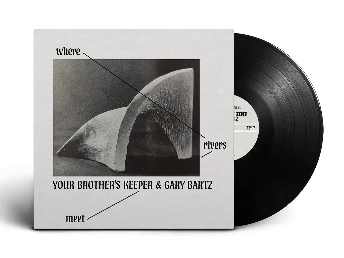Your Brother’s Keeper & Gary Bartz - Where Rivers Meet / Vinyl LP