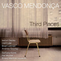 Vasco Mendonça – Third Places / Vinyl LP
