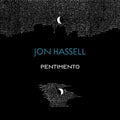 Jon Hassell - The Pentimento Trilogy / 3CD Album