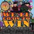 POORLY TRAINED RADICALS - WE'LL GO ON TO WIN / Vinyl 12"