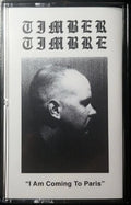 Timber Timbre – I Am Coming To Paris / Cassette EP