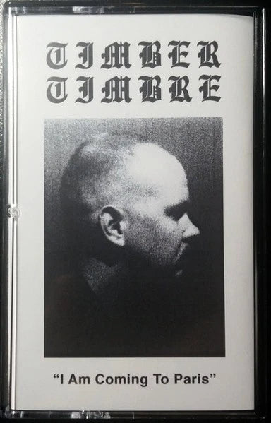 Timber Timbre – I Am Coming To Paris / Cassette EP