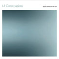 Alva Noto, Ryuichi Sakamoto - 12 Conversations / Vinyl LP presale