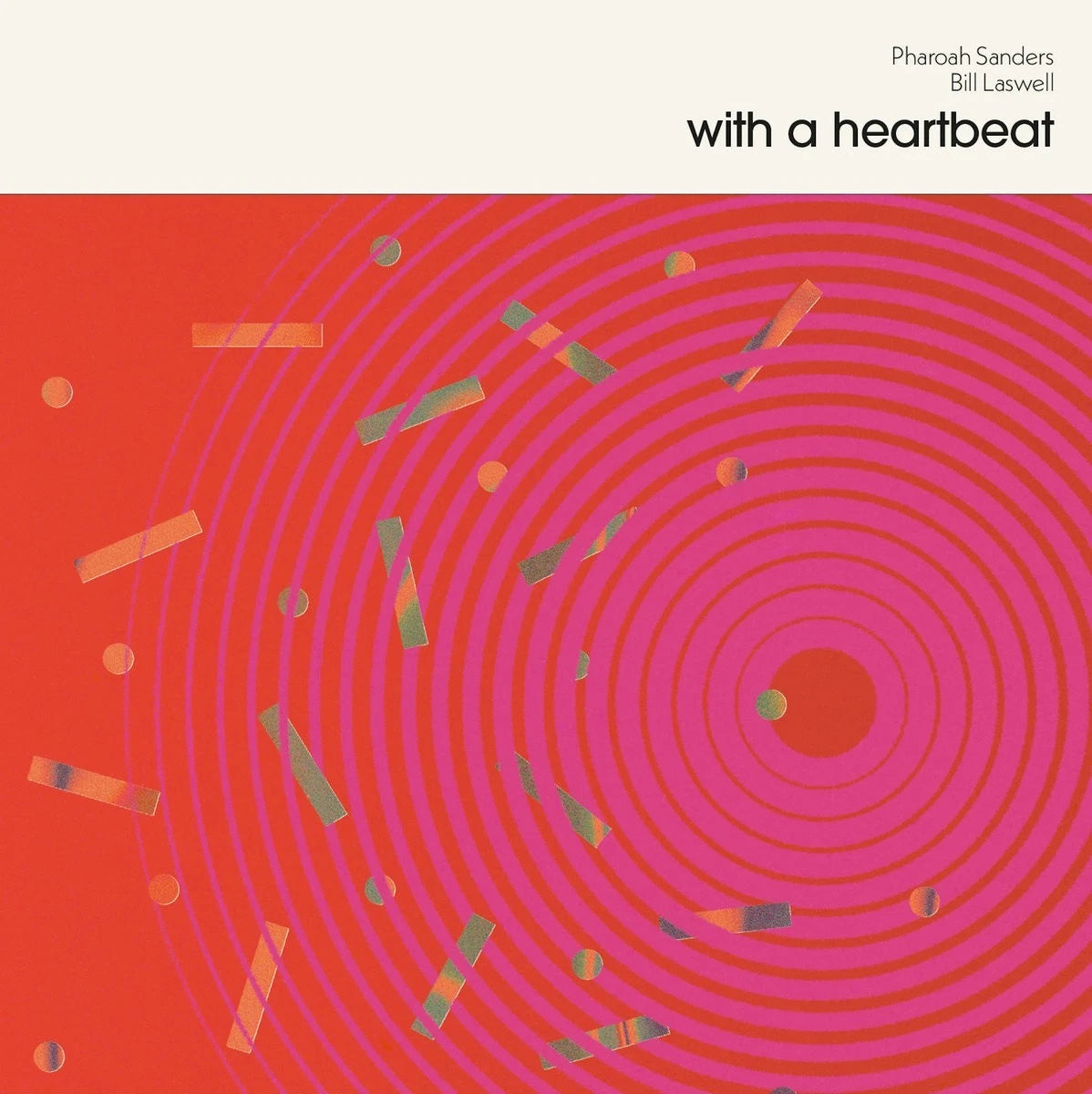 Pharoah Sanders, Bill Laswell - With A Heartbeat / Vinyl LP on Colored