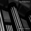 Olga Podgaiskaya - Organ Works / CD Album