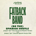 The Fatback Band – ‘(Do The) Spanish Hustle’. The Joaquin ‘J / Vinyl 12" presale