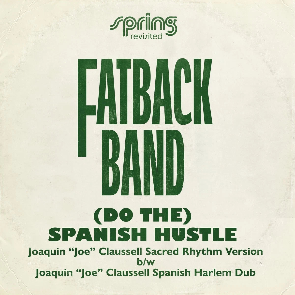 The Fatback Band – ‘(Do The) Spanish Hustle’. The Joaquin ‘J / Vinyl 12" presale